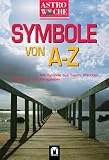 Produkt-Bild: Symbole von A bis Z: Alle Symbole aus Traum, M&auml;rchen, Geschichte und Alltagsleben