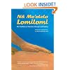 Na Mo'olelo Lomilomi: The Traditions of Hawaiian Massage and Healing