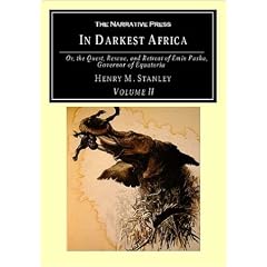 In Darkest Africa: v. II: Or, the Quest, Rescue, and Retreat of Emin Pasha, Governor of Equatoria