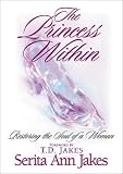 The Princess Within: Restoring the Soul of a Woman