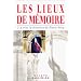 Les Lieux de m�moire, tome 2
