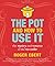 The Pot and How to Use It: The Mystery and Romance of the Rice Cooker