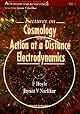 Lectures on Cosmology and Action at a Distance Electrodynamics (World Scientific Series in Astronomy and Astrophysics, 2.)