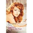 Angelique, marquise des anges par  Anne et Serge Golon 