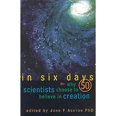 In Six Days: Why Leading Scientists Believe in Creation and Not Evolution