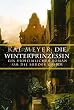 Die Winterprinzessin. Ein unheimlicher Roman um die Br�der Grimm.
