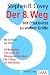 Der 8. Weg: Mit Effektivität zu wahrer Größe