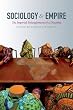 Sociology and Empire: The Imperial Entanglements of a Discipline (Politics, History, and Culture)