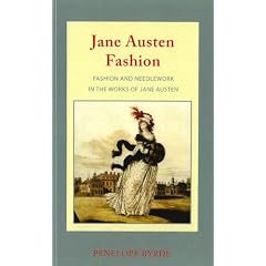 Jane Austen Fashion: Fashion and Needlework in the Works of Jane Austen