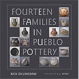 Fourteen Families in Pueblo Pottery by Rick Dillingham