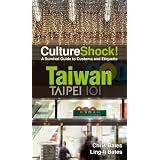 CultureShock! Taiwan: A Survival Guide to Customs and Etiquette (Culture Shock! Guides)