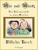 Max und Moritz - Eine Bubengeschichte in sieben Streichen (Illustrierte Ausgabe) (German Edition)