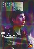 Sternenfaust 01 - Ein neuer Captain - Alfred Bekker, Christian Montillon, Luc Bahl