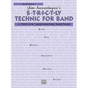 S*t*r*i*c*t-ly [Strictly] Technic for Band (A Third Level Supplementary Band Book): Bassoon