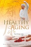 Healthy Aging (Annals of Traditional Chinese Medicine)