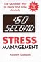 :60 Second Stress Management: The Quickest Way to Relax and Ease Anxiety