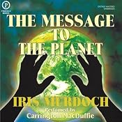 The Message to the Planet | [Iris Murdoch]