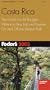 Fodor's Costa Rica 2003: The Guide for All Budgets, Where to Stay, Eat, and Explore On and Off the Beaten Path (Fodor's Gold Guides)