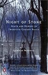 Night of Stone: Death and Memory in Twentieth-Century Russia