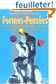 Formes-Pens�es - D�couvrir et comprendre leurs influences sur notre sant� et sur notre vie, Tome 1