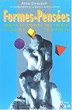Formes-Pensées : Découvrir et Comprendre leurs influences sur notre santé et sur notre vie
