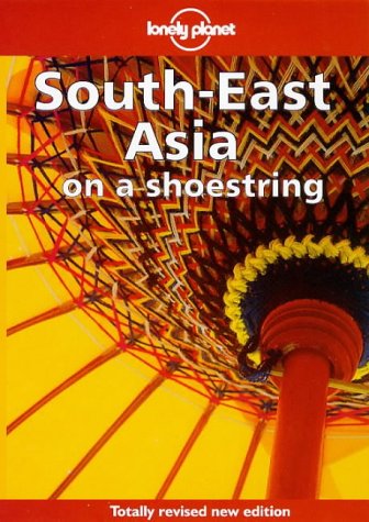 City Travel Guides Discounted  Books : South East Asia on a Shoestring (Lonely Planet Shoestring Guides)