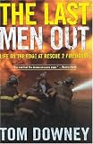 The Last Men Out: Life on the Edge at Rescue 2 Firehouse