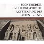 Kulturgeschichte �gyptens und des Alten Orients. 4 CDs