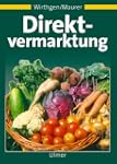 Direktvermarktung: Verarbeitung, Absa...