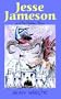 Jesse Jameson and the Golden Glow (Alpha to Omega Series)