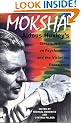 Moksha: Aldous Huxley's Classic Writings on Psychedelics and the Visionary Experience