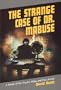 The Strange Case of Dr. Mabuse: A Study of Twelve Films and Five Novels