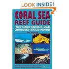 Click here to buy Coral Sea Reef Guide by  Bob Halstead.