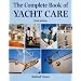 The Complete Book of Yacht Care