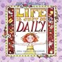 Life Is Just So Daily: 2005 Family Wall Calendar
