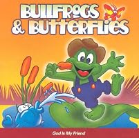 God is My Friend (Bullfrogs & Butterflies)