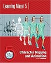 Learning Maya 5: Character Rigging and Animation