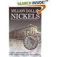 Million Dollar Nickels: Mysteries of the 1913 Liberty Head Nickels Revealed... by Paul Montgomery, Mark Borckardt, and Ray Knight