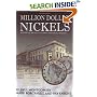 Million Dollar Nickels: Mysteries of the 1913 Liberty Head Nickels Revealed...