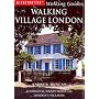 Walking Village London: 22 Original Walks Through London's Villages (Globetrotter Walking Guides)