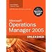 Microsoft Operations Manager 2005 Unleashed (MOM): With A Preview of Operations Manager 2007