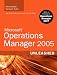 Microsoft Operations Manager 2005 Unleashed (Mom): With a Preview of Operations Manager 2007 (Unleashed)