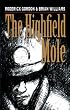 The Highfield Mole: The Circle in the Spiral: Bk. 1