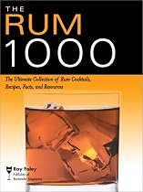 The Rum 1000: The Ultimate Collection of Rum Cocktails, Recipes, Facts, and Resources (Bartender Magazine)
