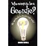 Who Wants to Be a Geordie?