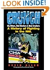 Crunch: Big Hitters,Shot Blockers & Bone Crushers: A History of Fighting in the Nhl