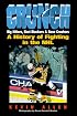 Crunch: Big Hitters,Shot Blockers & Bone Crushers: A History of Fighting in the Nhl
