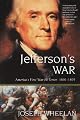 Jefferson's War: America's First War on Terror 1801-1805