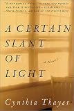 Cover of A Certain Slant of Light by Cynthia Thayer 0312275641
