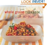 The New Whole Grains Cookbook: Terrif...